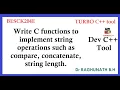 C functions to implement string operations such as compare concatenate string length