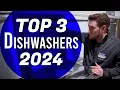 Top 3 Dishwashers 2024
