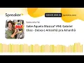 Sabe Aquela Música? #94: Gabriel Elias - Deixa o Amanhã pra Amanhã
