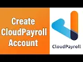 Create A CloudPayroll Account 2022 Cloud Payroll Account Registration Help CloudPayroll Sign Up