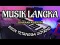 Lagu MUSIK LANGKA SUARANYA BERSIH BIKIN TETANGGA GOYANG