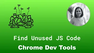 How to check for unused JavaScript code using Chrome Dev Tools