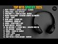 Download Lagu Top Hits Spotify Indonesia 2025 | Top Spotify Indonesia 2025 | Playlist Pop Nonstop No Skip