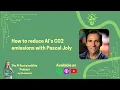 Episode 6 - How to reduce AI s CO2 emissions with Pascal Joly