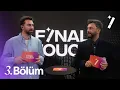 Final Touch Turkiye 3 Bolum JURIYI ZORLAYAN KARAR