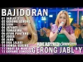 JABLAY 2, GERONG MEDLEY, SIUH, JAYANTI ADE ASTRID X GERENGSENG TEAM FULL ALBUM  BAJIDOR