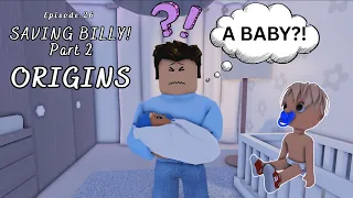 Saving Billy Part 2 - Origins | Roblox Roleplay (w/voice)