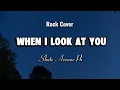 Lagu WHEN I LOOK AT YOU — SKATE AVENUE PH ( ROCK COVER ) | LYRICS 🤘#paullyricsph #rockversion 