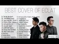 Download Lagu Eclat   Best cover by Eclat full Album