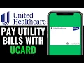 How to Pay Utility Bills with Ucard UnitedHealthCare 2025 - EASY GUIDE