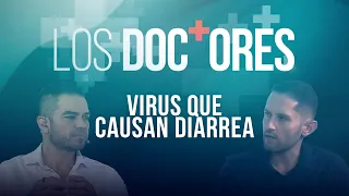 ‘Los Doctores’: Virus que causan diarrea