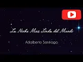 Adalberto Santiago - La Noche Más Linda del Mundo (Remasterizado)