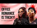 Download Lagu Office Romance is TRICKY - Roseline Ekong