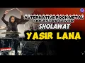 Lagu Sholawat Yasir Lana   Alternative Rock Metal Cover
