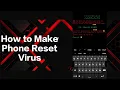 How to Make Phone Reset Virus Turmux Phone Reset Virus Attack - Full Tutorial