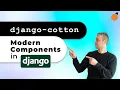 django-cotton - Modern Components in Django