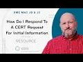 How do I respond to a CERT request for initial information