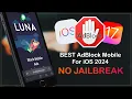 iOS 17 Install Adblock Luna VPN and Block ads working 100 NO JAILBREAK - AdBlock Mobile 2024