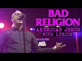 Download Lagu BAD RELIGION - AMERICAN JESUS - WITH LYRICS - LIVE AT PUNK IN THE PARK, 2022 - 4K