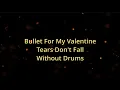 Download Lagu Bullet For My Valentine - Tears Don't Fall 81 bpm (drumless, without drums, backing track)