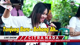 Download TANJUNG BARU - BOHONG AH ~ NUNG UL QISMA || CITRA NADA LIVE DESA CIKADU WETAN - LURAGUNG - KUNINGAN MP3