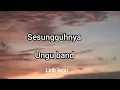 Download Lagu Sesungguhnya -- ungu - Lirik Lagu
