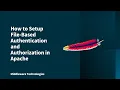 How to Setup File-Based Authentication and Authorization in Apache