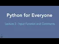 Python for Everyone Lecture 3 - Python Input Function and Python Comments