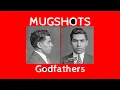 10 MUGSHOTS of American Powerful Godfathers