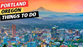 25 AWESOME Things To Do In Portland Oregon 3 Things To AVOID