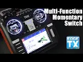 EdgeTX How-To Use Multiple Functions on a Momentary Switch