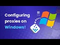 Set Up a Proxy on Windows in 2 Minutes