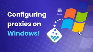 Set Up a Proxy on Windows in 2 Minutes