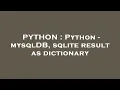 PYTHON Python - mysqlDB sqlite result as dictionary