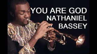 you are god lyrics nathaniel bassey