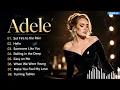 🎧 Best of Adele 2026 | Ultimate Love Songs Playlist