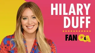 Hilary Duff Answers Fan Questions