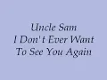 I Don't Ever Want To See You Again - Uncle Sam | Music Lyrics