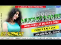 Download Lagu Muchki Hanse Monta Amar Mojali💞 New Purulia Dj Song 2022🤩 Power Bass Mix 😜 Dj Subhajit Remix