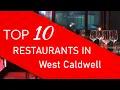 Top 10 best Restaurants in West Caldwell New Jersey