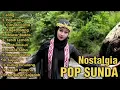 Download Lagu LAGU POP SUNDA || NOSTALGIA LAGU POP SUNDA