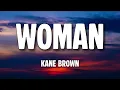 Kane Brown - Woman (Lyrics)