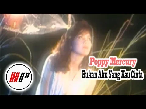 Download MP3 Poppy Mercury - Bukan Aku Yang Kau Cinta [Official Music Video]