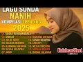 Download Lagu 🎵 LAGU SUNDA NANIH KOMPILASI TRENDING 2025 🎵 FULL ALBUM POP SUNDA TERBARU