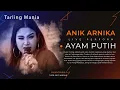 Download Lagu AYAM PUTIH - ANIK ARNIKA [NEW ARNIKA JAYA] Live Version