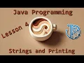 Java Programming Tutorials Lesson 4 Strings and Printing