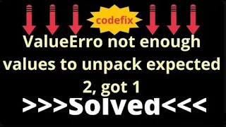 Understanding Python s ValueError Unpacking Error - Expected 2 Received 1