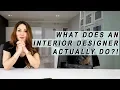 What Does An Interior Designer ACTUALLY Do