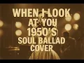 Lagu When I Look At You - Miley Cyrus (1950's Soul Ballad AI Cover)