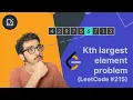 How to find the kth largest element in an array LeetCode 215 - Inside code